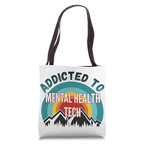 Addicted to Mental Health Tech College Major Gift Tote Bag
