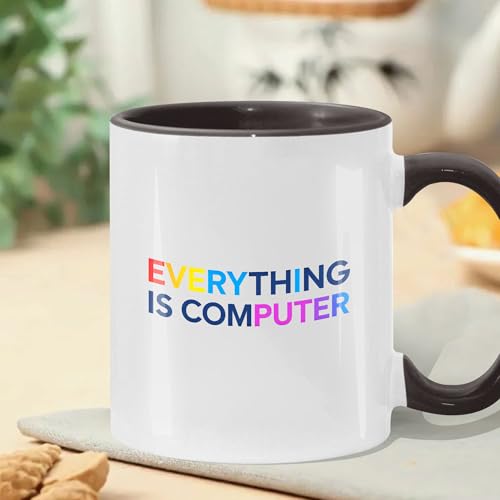 9YLOVEMM Everything Is Computer Funny Tech Digital Age Humor Trending Meme 11oz Accent Mugs, 15oz Ceramic Mug, Coffee Mug