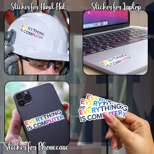 Everything is Computer Funny Tech Digital Age Humor Trending Meme Decal Sticker for Tumbler, Mug, Laptop, Phones, Hardhats, Car, Water Bottles