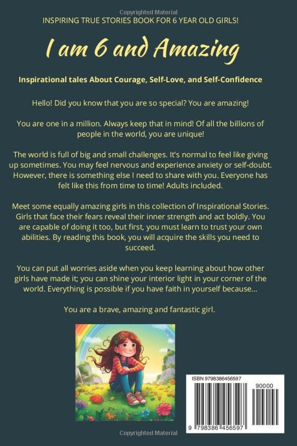 Inspiring True Stories Book for 6 Year Old Girls!: I am 6 and Amazing | Inspirational tales About Courage, Self-Love, and Self-Confidence