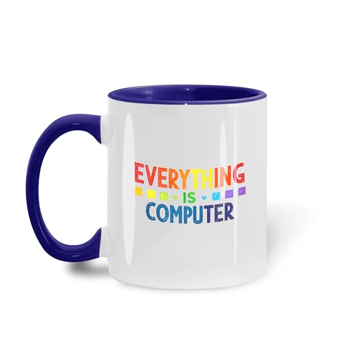 9YLOVEMM Everything Is Computer Funny Tech Digital Age Humor Trending Quote 11oz Accent Mugs, 15oz Ceramic Mug, Coffee Mug