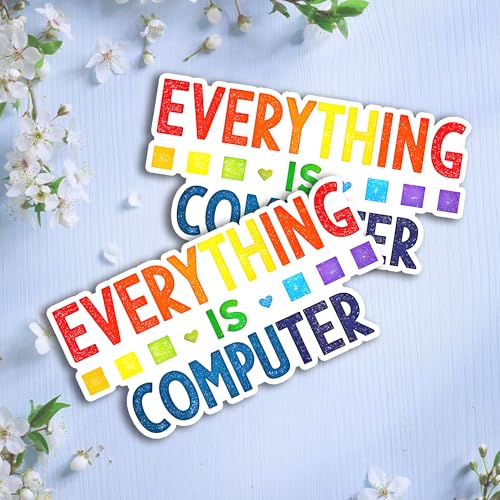 Everything is Computer Funny Tech Digital Age Humor Trending Quote Decal Sticker for Tumbler, Mug, Laptop, Phones, Hardhats, Car, Water Bottles