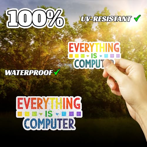 Everything is Computer Funny Tech Digital Age Humor Trending Quote Decal Sticker for Tumbler, Mug, Laptop, Phones, Hardhats, Car, Water Bottles