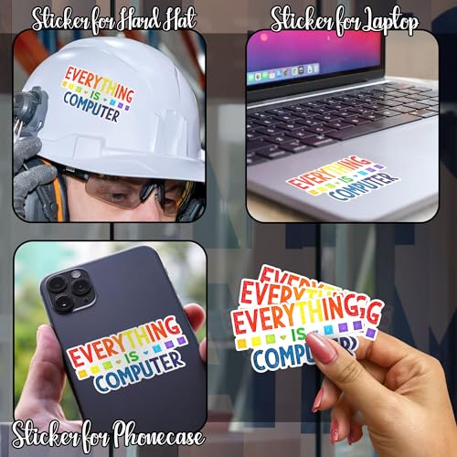 Everything is Computer Funny Tech Digital Age Humor Trending Quote Decal Sticker for Tumbler, Mug, Laptop, Phones, Hardhats, Car, Water Bottles